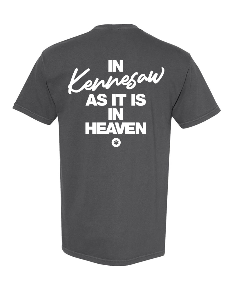 In Kennesaw As It Is In Heaven Short Sleeve