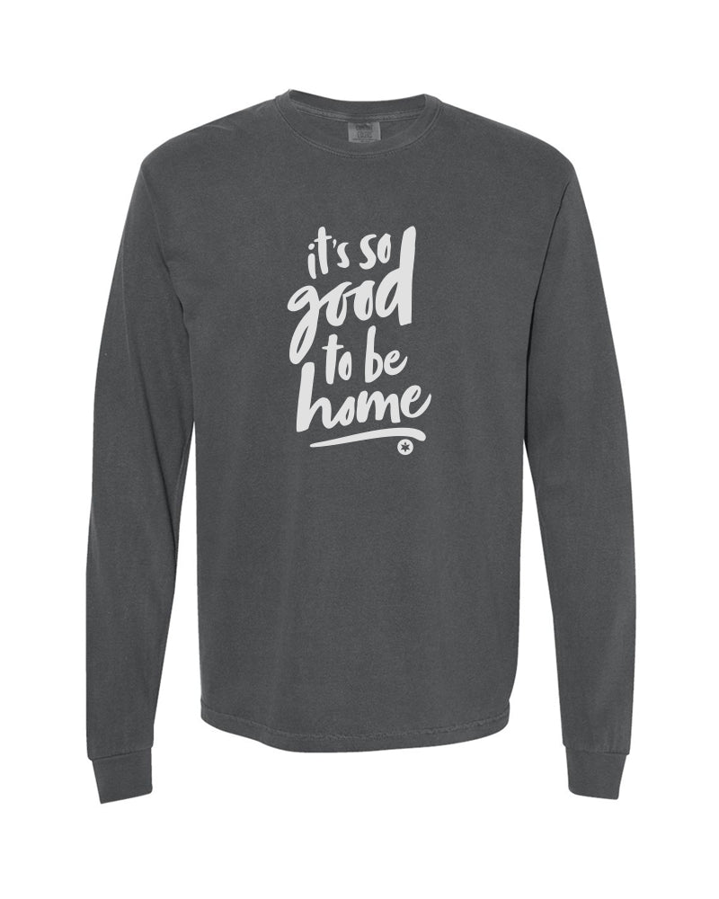It’s So Good to be Home Long Sleeve